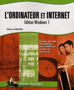 Bertrand.pt - L'Ordinateur Et Internet - Edition Windows 7