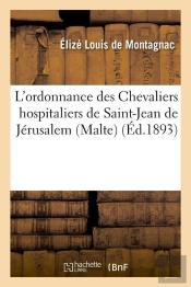 L'Ordonnance Des Chevaliers Malte Edition 1893