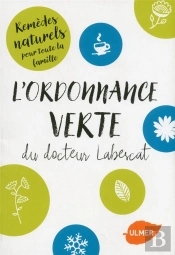 L'Ordonnance Verte Du Docteur Labescat