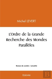 L'Ordre De La Grande Recherche Des Mondes Parallèles
