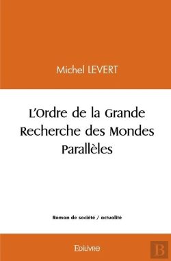 Bertrand.pt - L'Ordre De La Grande Recherche Des Mondes Parallèles