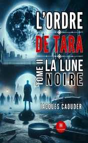 Lordre De Tara - Tome Ii : La Lune Noire