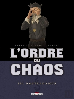 Bertrand.pt - L'Ordre Du Chaos Tome 3 ; Nostradamus