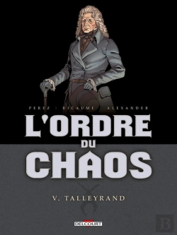 Bertrand.pt - L'Ordre Du Chaos Tome 5 ; Talleyrand