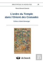 L'Ordre Du Temple Dans L'Orient Des Croisades