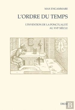 Bertrand.pt - L'Ordre Du Temps : L'Invention De La Ponctualite Au Xvie Siecle