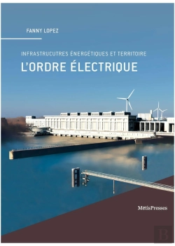 Bertrand.pt - L'Ordre Électrique ; Infrastructures Énergétiques Et Territoire