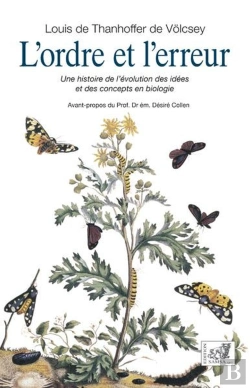 Bertrand.pt - L'Ordre Et L'Erreur ; Une Histoire De L'Évolution Des Idées Et Des Concepts En Biologie