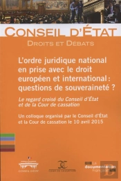 L'Ordre Juridique National En Prise Avec Le Droit Européen Et International : Questions De  Souveraineté