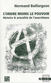 L'Ordre Moins Le Pouvoir ; Histoire Et Actualité De L'Anarchisme (4e Édition)