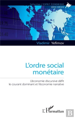 Bertrand.pt - L'Ordre Social Monetaire - L'Economie Discursive Defit Le Courant Dominant Et L'Economie Narrative