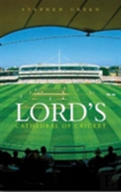 Lord'S: Cathedral Of Cricket