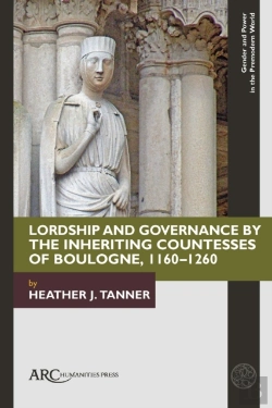 Bertrand.pt - Lordship And Governance By The Inheriting Countesses Of Boulogne, 1160-1260