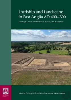 Bertrand.pt - Lordship And Landscape In East Anglia Ad400-800