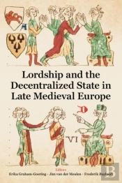 Lordship And The Decentralized State In Late Medieval Europe