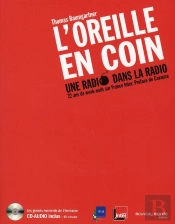 L'Oreille En Coin ; Une Radio Dans La Radio
