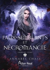 Lorelei Clay Tome 4 : Faux-Semblants Et Nécromancie