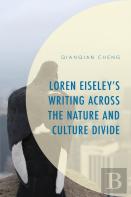 Loren Eiseleyâ€™S Writing Across The Nature And Culture Divide