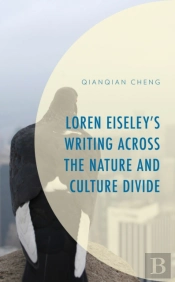 Loren Eiseleyâ€™S Writing Across The Nature And Culture Divide