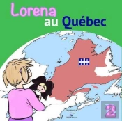 Lorena Au Quebec - Les Voyages De Lorena