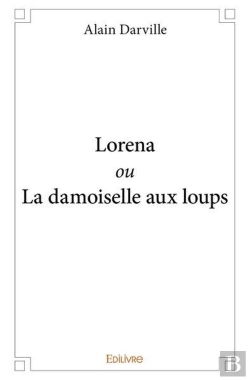 Bertrand.pt - Lorena Ou La Damoiselle Aux Loups