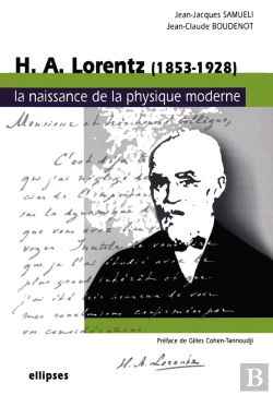Bertrand.pt - Lorentz (1853-1928) - La Naissance De La Physique Moderne