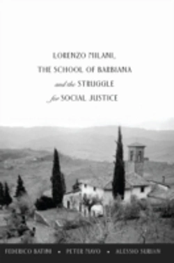 Bertrand.pt - Lorenzo Milani, The School Of Barbiana And The Struggle For Social Justice