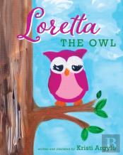 Loretta The Owl