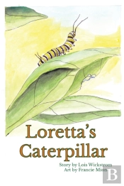 Loretta'S Caterpillar