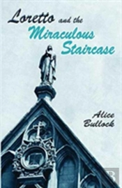 Loretto And The Miraculous Staircase