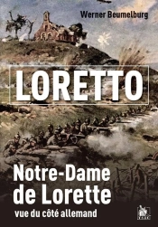 Loretto : Notre-Dame De Lorette Vue Du Côté Allemand