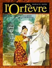 L'Orfevre T.5; Les Larmes De La Courtisane