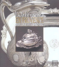 Bertrand.pt - L'Orfevrerie Civile Provence Au Xviii Siecle