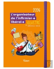 L'Organisateur De L'Infirmière Libérale Et L'Infirmier Libéral 2026 : L'Agenda Grand Format Idéal Pour Bien Organiser Ses Tournées