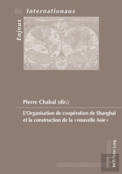 Lorganisation De Coopération De Shanghai Et La Construction De La «Nouvelle Asie»