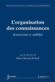 L'Organisation Des Connaissances Dynamisme Et Stabilite Traite Des Sciences Et Techniques De L'Infor