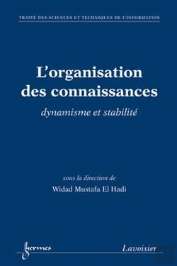 Bertrand.pt - L'Organisation Des Connaissances Dynamisme Et Stabilite Traite Des Sciences Et Techniques De L'Infor