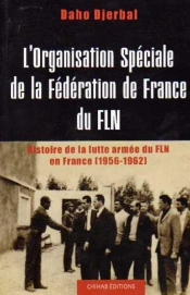 L'Organisation Spéciale De La Fédération De France Du Fln