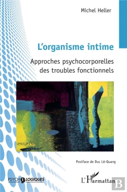Bertrand.pt - L'Organisme Intime : Approches Psychocorporelles Des Troubles Fonctionnels