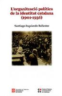L'Organització Política De La Identitat Catalana (1901-1936)