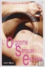 L'Orgasme Sensuel Extrême