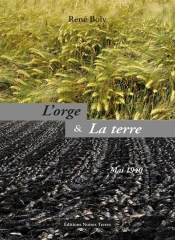 L'Orge Et La Terre ; Mai 1940
