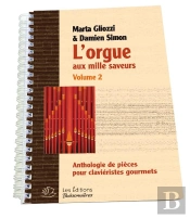 L'Orgue Aux Mille Saveurs T.2 : Anthologie Pour Claviéristes Gourmets