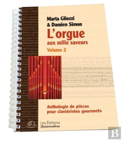 Bertrand.pt - L'Orgue Aux Mille Saveurs T.2 : Anthologie Pour Claviéristes Gourmets