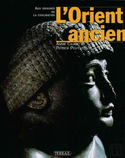 Bertrand.pt - L'Orient Ancien : Aux Origines De La Civilisation