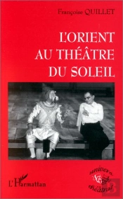 L'Orient Au Théâtre Du Soleil