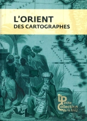 L'Orient Des Cartographes
