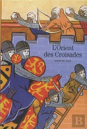 L'Orient Des Croisades