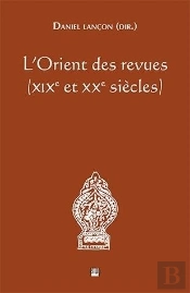 L'Orient Des Revues ; Xixe Et Xxe Siècles