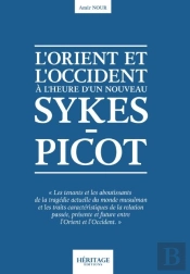 L'Orient Et L'Occident À L'Heure D'Un Nouveau Sykes-Picot